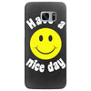 have a nice day Samsung Galaxy S7 Edge Case