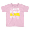 January February Michigan April - March Madness Basketball Toddler T-shirt
