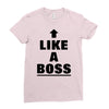 like a boss Ladies Fitted T-Shirt