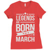 legends are born in march Ladies Fitted T-Shirt