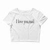 i love you mail Crop Top