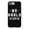 No Hablo Stupid iPhone 8 Plus