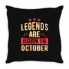 legends are born in october Throw Pillow