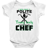 I Was One A Polite Well Mannered Young Lady And Then I Became A Chef Baby Bodysuit