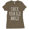 check your ego amigo Ladies Fitted T-Shirt