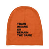 train insane or remain the same workout gym fitness exercise tee shirt Baby Beanies