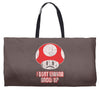 i don't wanna grow up Weekender Totes