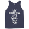 my girlfriend lifts more than you Tank Top