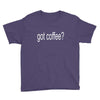 got coffee Youth Tee