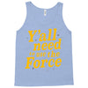 y'all need to use the force Tank Top