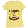 beards turn laziness into awesomeness Ladies Fitted T-Shirt