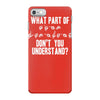 what part of sign language don't you understand iPhone 7 Case