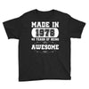 made in 1978 40 years of being awesome Youth Tee