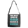 the best kind of dad raises a nurse Adjustable Strap Totes