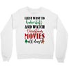 i just want to bake stuff and watch christmas movies all day Crewneck Sweatshirt
