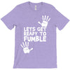 lets get ready to fumble T-Shirt