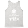 my other ride is a titan Tank Top