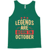 legends are born in october Tank Top