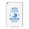 I am a Stomach Tumor Survivor - What's Your Superpower? iPad Mini 4