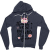 Tough She Be But Little She Is Fierce Zipper Hoodie