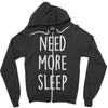 need more sleep (2) Zipper Hoodie