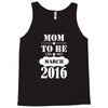 Mom To Be March 2016 Tank Top