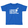 for your protection Toddler T-shirt