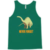 never forget Tank Top