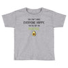 You Cant Make Everyone Happy You Are Not An Avocado Toddler T-shirt