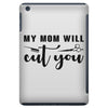 my mom will cut you iPad Mini Case