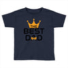 The Best Dad Toddler T-shirt