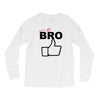 it's ok bro  funny Long Sleeve Shirts