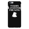 tyrion lannister for king iPhone 6 Plus/6s Plus Case