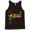 say no to scurvy Tank Top