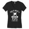 This Is What A Bad Ass Papa Looks Like Women's V-Neck T-Shirt