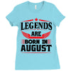 Legends Are Born In August Ladies Fitted T-Shirt