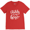Daddy is my Hero V-Neck Tee