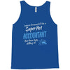 i never dreamed i'd be a super hot accountant but here iam, killing it Tank Top