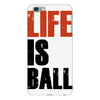 life is ball iPhone 6 Plus/6s Plus Case