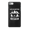 Life Is Better Around The Campfire iPhone 7 Case