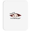 Excuse Me Is It February Yet Baby Boy Mousepad