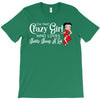 i'm that crazy girl who loves betty boop a lot T-Shirt
