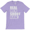real men shoot raw T-Shirt