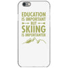 education is important but skiing is importanter iPhone 6/6s Case