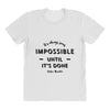 its Always Seems impossible Until its Done All Over Women's T-shirt