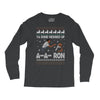 ya done messed up a a ron ugly sweater Long Sleeve Shirts