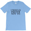 i would prefer not to T-Shirt