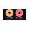 your wife my wife donuts License Plate