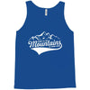 Going To The Mountains Is Going Home Tank Top