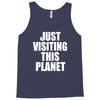 just visiting this planet Tank Top
